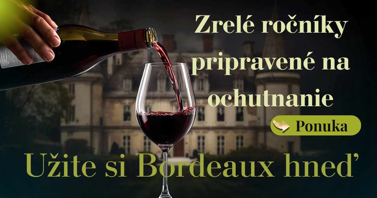 Bordeaux - zrelé ročníky